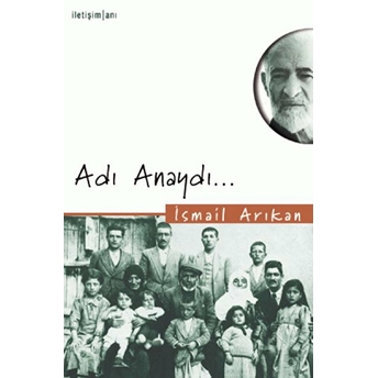 Adı Anaydı... Ismail Arıkan