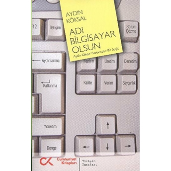 Adı Bilgisayar Olsun Aydın Köksal