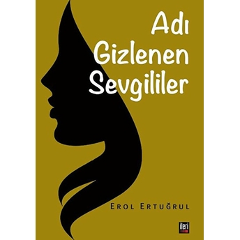 Adı Gizlenen Sevgililer - Erol Ertuğrul