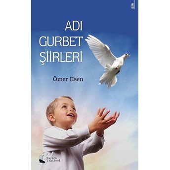 Adı Gurbet Şiirleriadı Gurbet Şiirleri - Ömer Esen