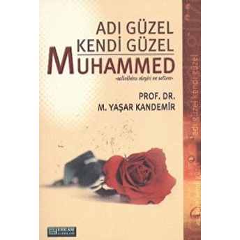 Adı Güzel Kendi Güzel Muhammed M. Yaşar Kandemir