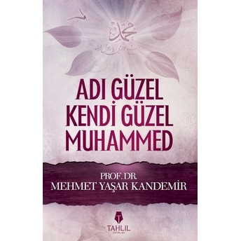 Adı Güzel Kendi Güzel Muhammed Mehmet Yaşar Kandemir