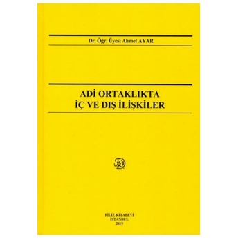 Adi Ortaklıkta Iç Ve Dış Ilişkiler Ahmet Ayar