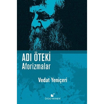 Adı Öteki - Aforizmalar (Ciltli) Vedat Yeniçeri