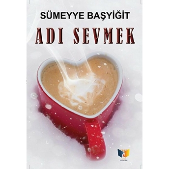 Adı Sevmek Sümeyye Başyiğit