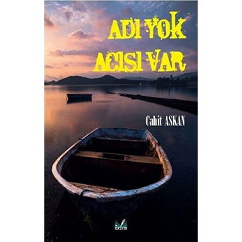 Adı Yok Acısı Var