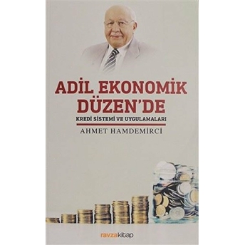 Adil Ekonomik Düzen'de Kredi Sistemi Ve Uygulamaları Ahmet Hamdemirci