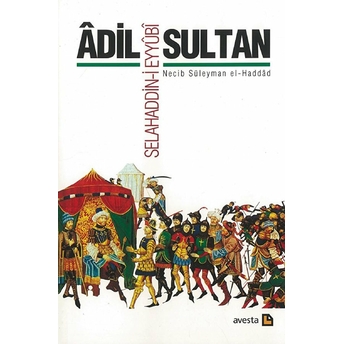 Adil Sultan Selahaddin-I Eyyubi-Necib Süleyman El-Haddad