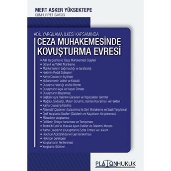 Adil Yargılama Ilkesi Kapsamında Ceza Muhakemesinde Kovuşturma Evresi Ve Işlemleri - Mert Asker Yüksektepe