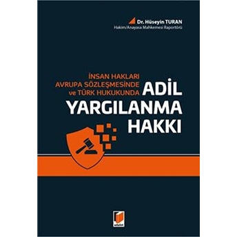 Adil Yargılanma Hakkı Hüseyin Turan