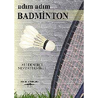 Adım Adım Badminton Ali Demirci