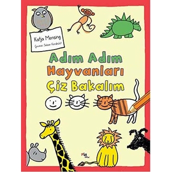 Adım Adım Hayvanları Çiz Bakalım Katja Mensing