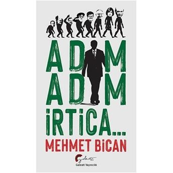 Adım Adım Irtica... Mehmet Bican