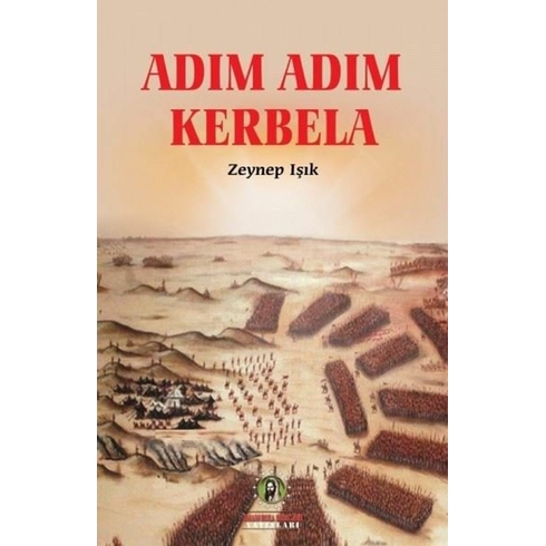 Adım Adım Kerbela - Zeynep Işık