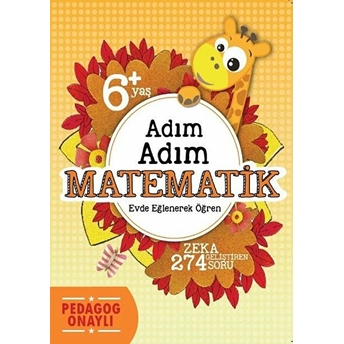 Adım Adım Matematik (6 Yaş) Hatice Nurbanu Karaca