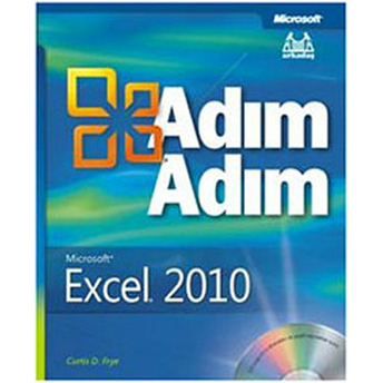 Adım Adım Microsoft Excel 2010 - Curtis D. Frye