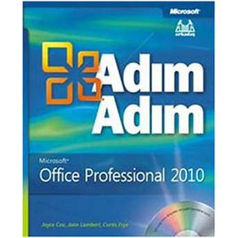 Adım Adım Microsoft Office Professional 2010 Curtis Frye