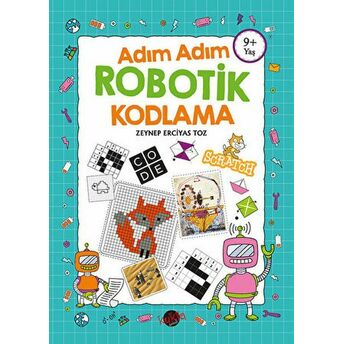 Adım Adım Robotik Kodlama 9 Yaş Zeynep Erciyas Toz