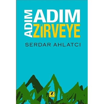 Adım Adım Zirveye Serdar Ahlatcı