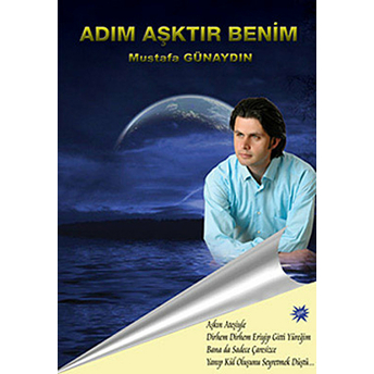 Adım Aşktır Benim-Mustafa Günaydın