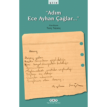 Adım Ece Ayhan Çağlar… Tunç Tayanç