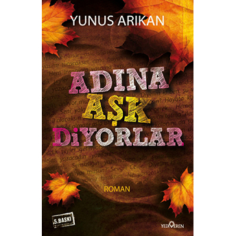 Adına Aşk Diyorlar Yunus Arıkan