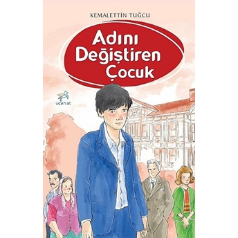 Adını Değiştiren Çocuk Kemalettin Tuğcu