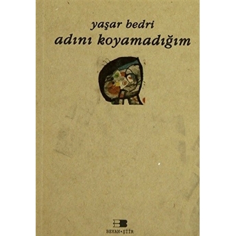 Adını Koyamadığım Yaşar Bedri