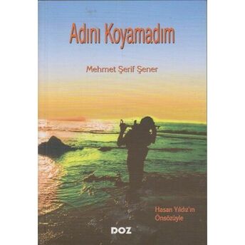 Adını Koyamadım Mehmet Şerif Şener