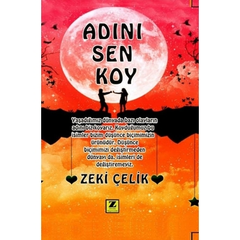 Adını Sen Koy Zeki Çelik