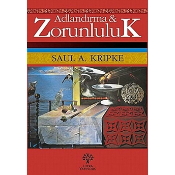 Adlandırma Ve Zorunluluk Saul A. Kripke