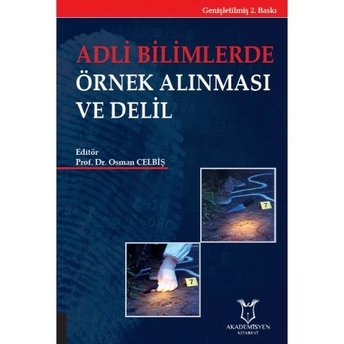 Adli Bilimlerde Örnek Alınması Ve Delil Osman Celbiş