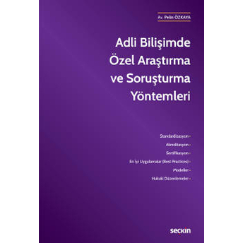 Adli Bilişimde Özel Araştırma Ve Soruşturma Yöntemleri Pelin Özkaya