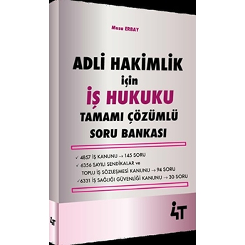 Adli Hakimlik Için Iş Hukuku Tamamı Çözümlü Soru Bankası Musa Erbay