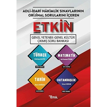 Adli-Idari Hakimlik Sınavlarının Orijinal Sorularını Içeren - Etkin Genel Yetenek-Genel Kültür Çıkmış Soru Bankası Ali Kemal Özdek