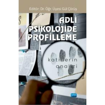 Adli Psikolojide Profilleme - Gül Çörüş