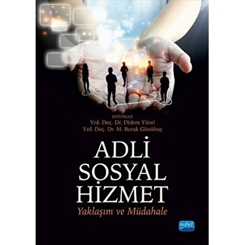 Adli Sosyal Hizmet: Yaklaşım Ve Müdahale Kollektif