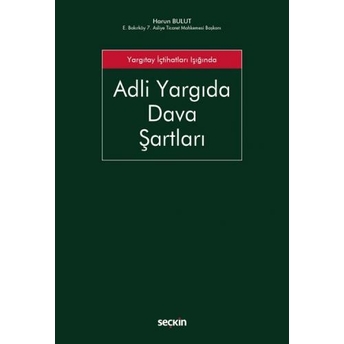 Adli Yargıda Dava Şartları Harun Bulut