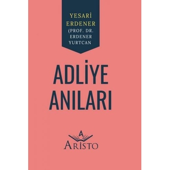 Adliye Anılar Erdener Yurtcan