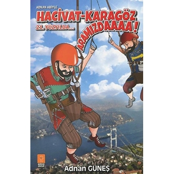 Adnan Abiyle Hacivat - Karagöz 21. Yüzyılda Aramızda