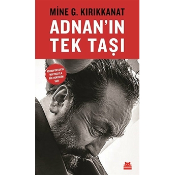 Adnan'ın Tek Taşı Mine G. Kırıkkanat