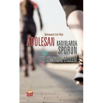 Adolesan - Kadınlarda Sporun Biyokimyasal Etkileri - Muhammed Fatih Bilici