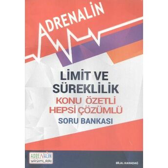 Adrenalin Limit Ve Süreklilik Konu Özetli Hepsi Çözümlü Soru Bankası Bilal Karadağ