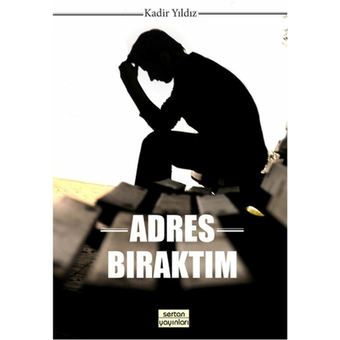 Adres Bıraktım Kadir Yıldız