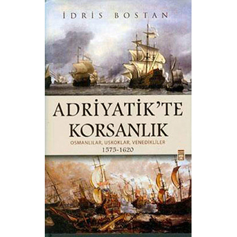 Adriyatik’te Korsanlık Idris Bostan