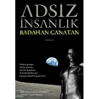 Adsız Insanlık Badahan Canatan