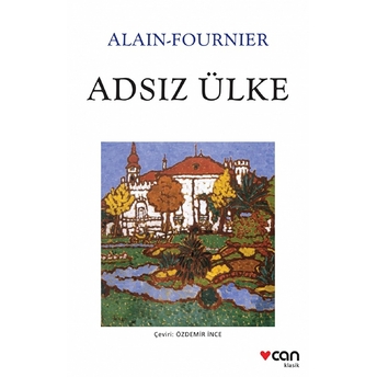 Adsız Ülke (Beyaz Kapak) Alain Fournier