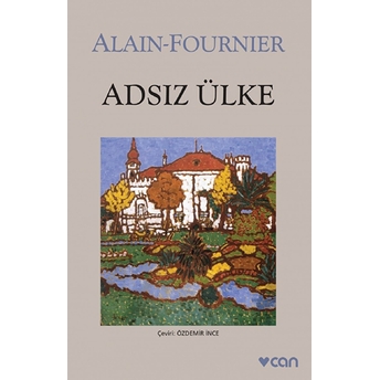 Adsız Ülke (Gri Kapak) Alain Fournier