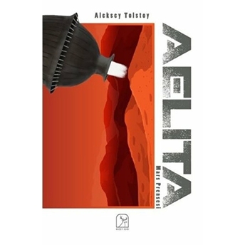 Aelita - Mars Prensesi Aleksey Nikolayeviç Tolstoy