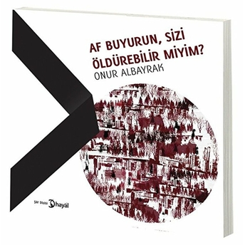 Af Buyurun Sızı Öldürebılır Mıyım ? Onur Albayrak